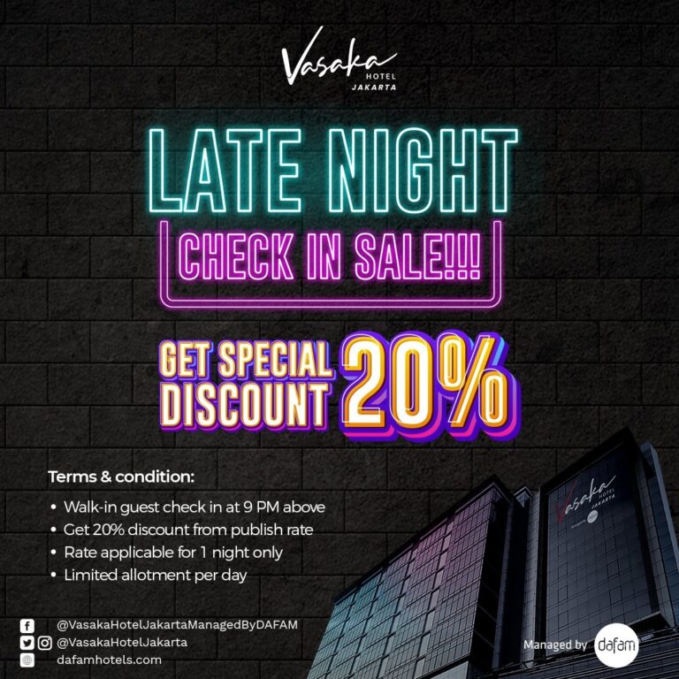 Late Night Check In & Early Bird SALE Vasaka Hotel Jakarta