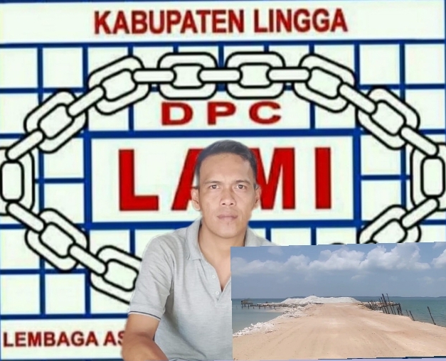 Ketua DPC LAMI Kabupaten Lingga: Perusahaan Tambang Pasir di Lingga Tidak Kantongi Izin Tersus