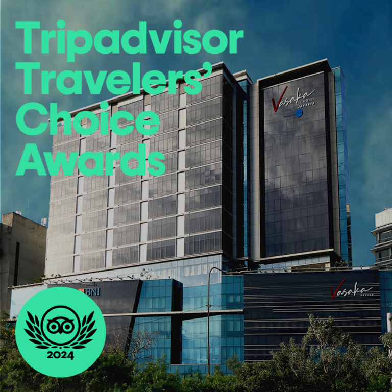 “Vasaka Hotel Jakarta Memenangkan Penghargaan Travellers’ Choice Tripadvisor 2024 Dan Diakui sebagai Hotel Favorit Wisatawan”
